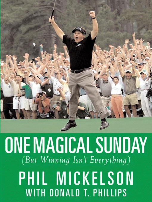Title details for One Magical Sunday by Phil Mickelson - Available